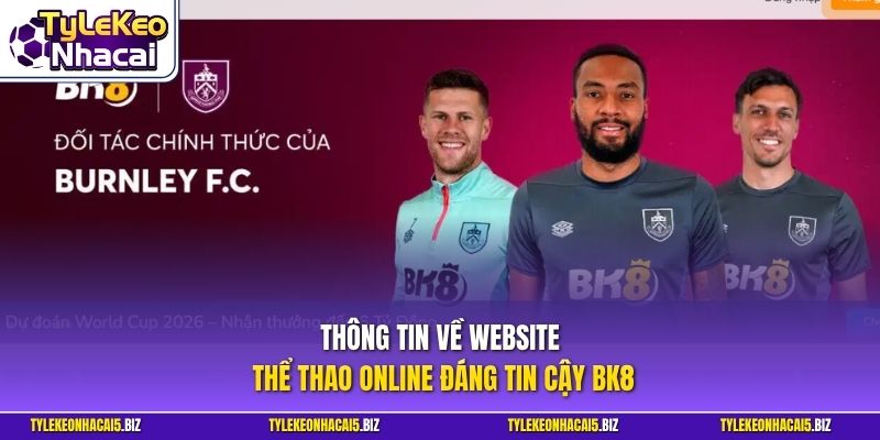 Thông tin về website thể thao online đáng tin cậy BK8